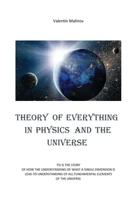 La théorie du tout en physique et dans l'univers - Theory of Everything in Physics and the Universe