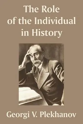 Le rôle de l'individu dans l'histoire - The Role of the Individual in History