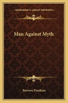 L'homme contre le mythe - Man Against Myth