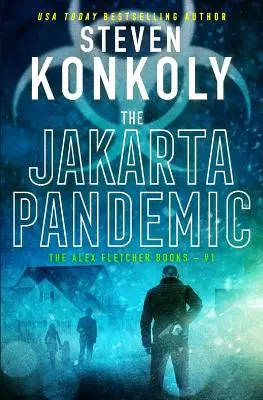 La pandémie de Jakarta : Un thriller moderne - The Jakarta Pandemic: A Modern Thriller