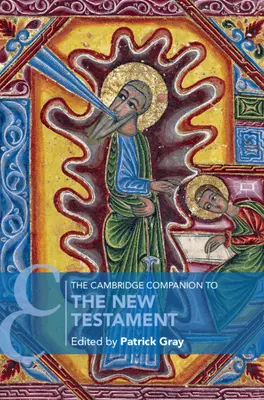 Le Cambridge Companion du Nouveau Testament - The Cambridge Companion to the New Testament