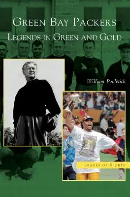 Green Bay Packers : Les légendes en vert et or - Green Bay Packers: Legends in Green and Gold