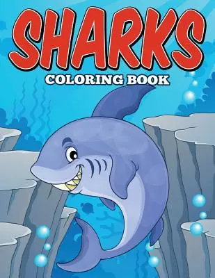 Livre de coloriage sur les requins - Sharks Coloring Book