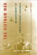 La guerre du Viêt Nam : une évaluation par les généraux du Sud-Viêt Nam - The Vietnam War: An Assessment by South Vietnam's Generals