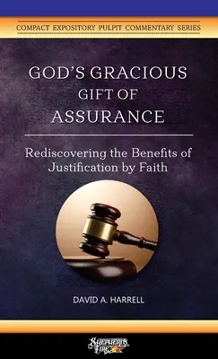 Le don gracieux de l'assurance de Dieu : Redécouvrir les bienfaits de la justification par la foi - God's Gracious Gift of Assurance: Rediscovering the Benefits of Justification by Faith