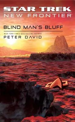 Star Trek : New Frontier : Blind Man's Bluff - Star Trek: New Frontier: Blind Man's Bluff