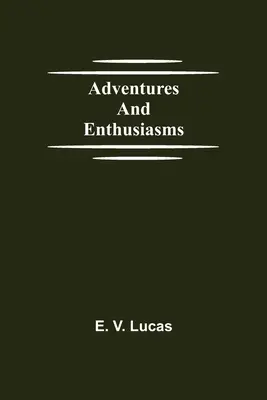 Aventures et enthousiasmes - Adventures and Enthusiasms