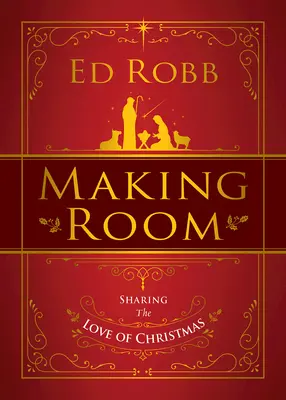 Faire de la place : Partager l'amour de Noël - Making Room: Sharing the Love of Christmas