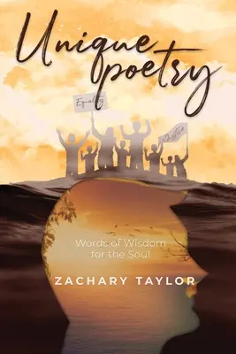 Poésie unique : Des mots de sagesse pour l'âme - Unique poetry: Words of Wisdom for the Soul