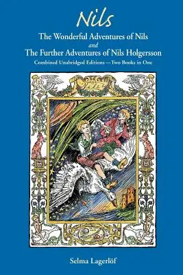 Nils : Les merveilleuses aventures de NILS et Les autres aventures de Nils Holgersson : Éditions combinées non abrégées - Deux livres - Nils: The Wonderful Adventures of NILS and The Further Adventures of Nils Holgersson: Combined Unabridged Editions-Two Books