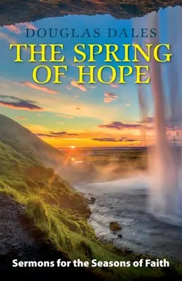 Le printemps de l'espérance : Sermons pour les saisons de la foi - The Spring of Hope: Sermons for the Seasons of Faith