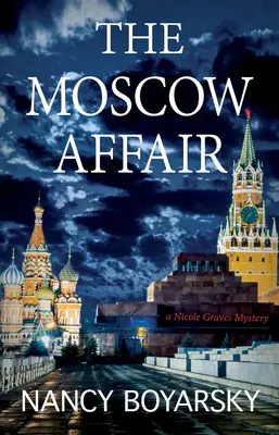 L'affaire de Moscou : L'affaire de Moscou : un mystère de Nicole Graves - The Moscow Affair: A Nicole Graves Mystery