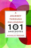 Un voyage à travers la philosophie en 101 anecdotes - A Journey through Philosophy in 101 Anecdotes