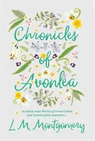 Chroniques d'Avonlea, dans lesquelles Anne Shirley La Maison aux pignons verts et Avonlea jouent un rôle ... - Chronicles of Avonlea, in Which Anne Shirley of Green Gables and Avonlea Plays Some Part ..