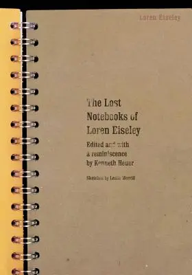 Les carnets perdus de Loren Eiseley - The Lost Notebooks of Loren Eiseley