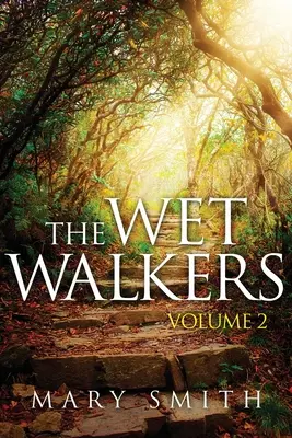 Les marcheurs mouillés : Volume II - The Wet Walkers: Volume II