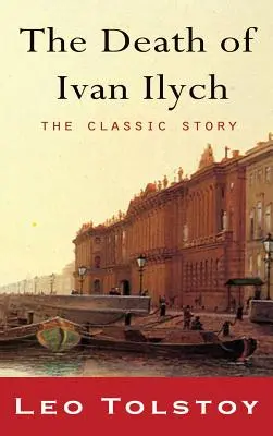 La mort d'Ivan Ilitch - The Death of Ivan Ilyich