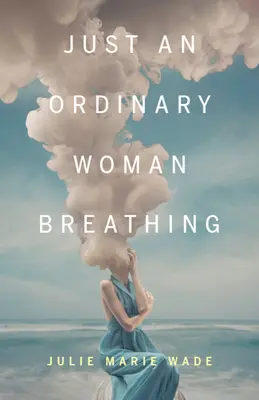 Une femme ordinaire qui respire - Just an Ordinary Woman Breathing