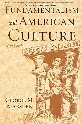 Le fondamentalisme et la culture américaine - Fundamentalism and American Culture