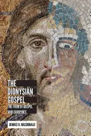 L'Évangile dionysiaque : Le quatrième évangile et Euripide - Dionysian Gospel: The Fourth Gospel and Euripides