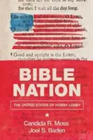 La nation biblique : Les États-Unis de Hobby Lobby - Bible Nation: The United States of Hobby Lobby