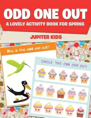 L'intrus : Un joli cahier d'activités pour le printemps - Odd One Out: A Lovely Activity Book for Spring