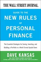 The Wall Street Journal Guide to the New Rules of Personal Finance : Stratégies essentielles pour épargner, investir et constituer un portefeuille dans un monde Tu - The Wall Street Journal Guide to the New Rules of Personal Finance: Essential Strategies for Saving, Investing, and Building a Portfolio in a World Tu