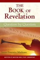 Le livre de l'Apocalypse : Question par question - The Book of Revelation: Question by Question