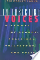 Intersecting Voices : Dilemmes de genre, philosophie politique et politique - Intersecting Voices: Dilemmas of Gender, Political Philosophy, and Policy