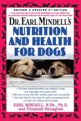 La nutrition et la santé des chiens du Dr Earl Mindell - Dr. Earl Mindell's Nutrition and Health for Dogs