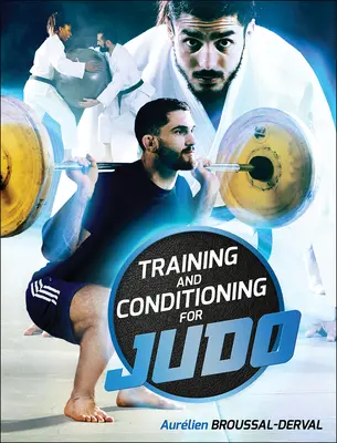 Entraînement et conditionnement pour le judo - Training and Conditioning for Judo