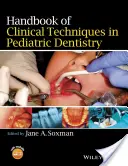 Manuel de techniques cliniques en dentisterie pédiatrique - Handbook of Clinical Techniques in Pediatric Dentistry