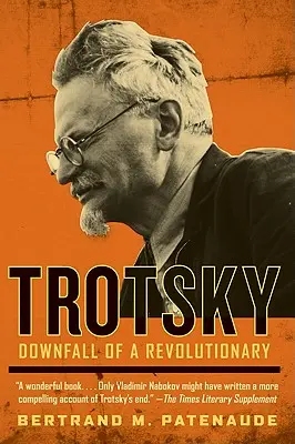Trotsky : La chute d'un révolutionnaire - Trotsky: Downfall of a Revolutionary