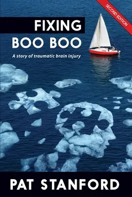 Réparer Boo Boo : L'histoire d'une lésion cérébrale traumatique - Fixing Boo Boo: A story of traumatic brain injury