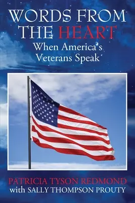Des mots qui viennent du cœur : Quand les vétérans américains s'expriment - Words from the Heart: When America's Veterans Speak