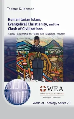 Islam humanitaire, christianisme évangélique et choc des civilisations - Humanitarian Islam, Evangelical Christianity, and the Clash of Civilizations
