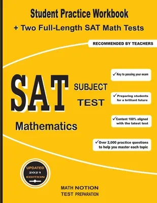 SAT Subject Test Mathematics : Manuel d'entraînement de l'élève + deux tests complets de mathématiques pour le SAT - SAT Subject Test Mathematics: Student Practice Workbook + Two Full-Length SAT Math Tests