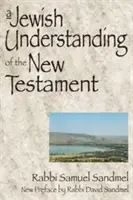 Une compréhension juive du Nouveau Testament - A Jewish Understanding of the New Testament