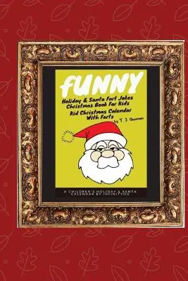 Livre de Noël pour les enfants - Calendrier de Noël pour enfants avec pets - Funny Holiday & Santa Fart Jokes Christmas Book For Kids - Kid Christmas Calender With Farts