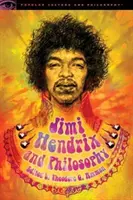 Jimi Hendrix et la philosophie : Expérience requise - Jimi Hendrix and Philosophy: Experience Required