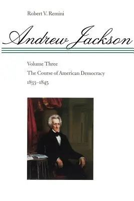 Le cours de la démocratie américaine, 1833-1845 - The Course of American Democracy, 1833-1845