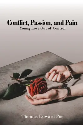 Conflit, passion et douleur - Conflict, Passion, and Pain