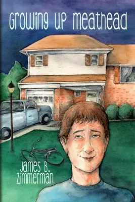 Grandir en Tête de Viande : Le livre de la tête de viande - Growing up Meathead: A Meathead Book