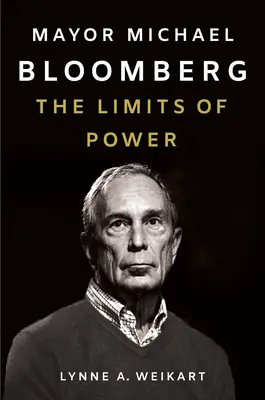 Le maire Michael Bloomberg : Les limites du pouvoir - Mayor Michael Bloomberg: The Limits of Power