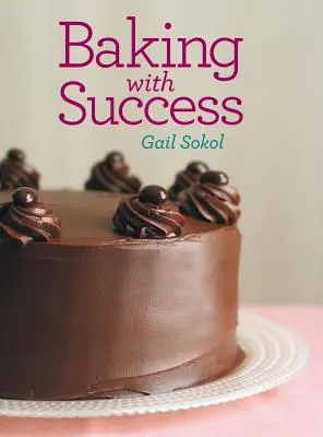 La pâtisserie à succès - Baking with Success