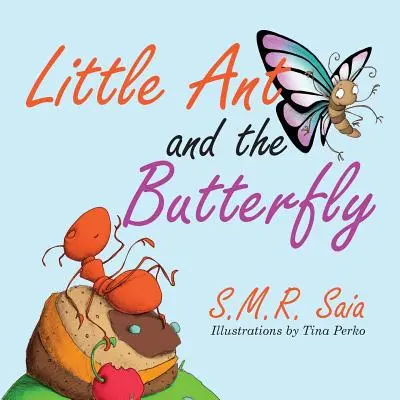 La petite fourmi et le papillon : Les apparences peuvent être trompeuses - Little Ant and the Butterfly: Appearances Can Be Deceiving