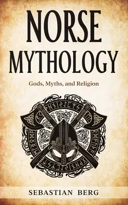 Mythologie nordique : Dieux, mythes et religion - Norse Mythology: Gods, Myths, and Religion