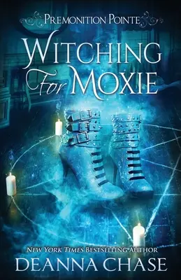 Une sorcière pour Moxie : Un roman féminin paranormal - Witching For Moxie: A Paranormal Women's Fiction Novel