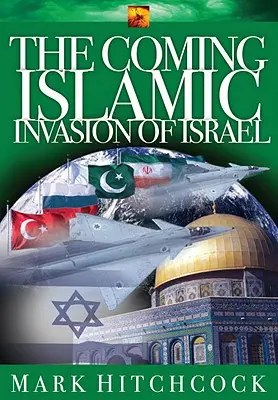 L'invasion imminente d'Israël par l'islam - The Coming Islamic Invasion of Israel