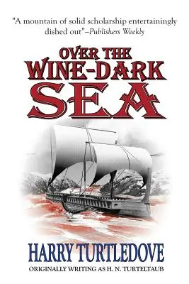 Au-dessus de la mer sombre comme le vin - Over the Wine-Dark Sea